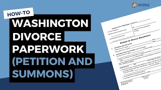 Filling out Summons and Petition for Divorce Paperwork Washington State
