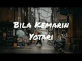 Download Lagu Lirik Lagu Bila Kemarin - Yotari #Bilakemarin #Liriklagubilakemarin #Yotari