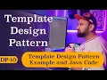 What is Template Design Pattern DP - 10 Example with Java Code Class Diagram In Hindi