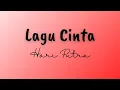 Download Lagu Lirik Lagu Cinta | Lagu Cinta - Hari Putra || Music and Lyrics