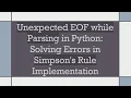 Unexpected EOF while Parsing in Python Solving Errors in Simpson s Rule Implementation