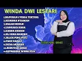 Download Lagu FULL ALBUM TERBARU WINDA DWI LESTARI 2025  BAPERAN - KEJEBAK NYAMAN - SALAH GENAH
