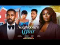 Download Lagu NEIGHBOUR'S AFFAIR — AMAKA OGBONNA, BOLAJI OGUNMOLA, CHRISTIAN OCHIAGHA, HYDRA ANEME