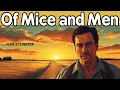Of Mice and Men by John Steinbeck Emotional Full Summary Analysis