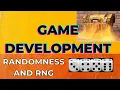 Game Development - Randomness and RNG