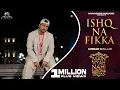 Download Lagu Gurnam Bhullar | Ishq Na Fikka | Sonam Bajwa | Main Viyah Nahi Karona Tere Naal