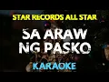 SA ARAW NG PASKO - Star Records All Star (KARAOKE Version)