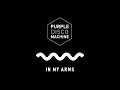 In My Arms - Purple Disco Machine
