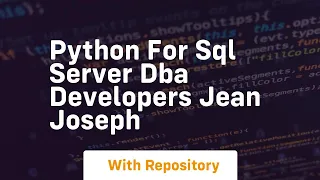 Python for sql server dba developers jean joseph