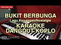 Download Lagu BUKIT BERBUNGA ( Lagu Kenangan/Nostalgia ) KARAOKE DANGDUT KOPLO STK CHANEL