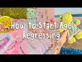 How to Get Into Age Regression