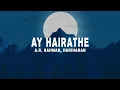 Lagu A.R. Rahman - Ay Hairathe (Lyrics) ft. Hariharan, Alka Yagnik