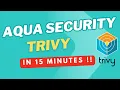 Trivy Explained in 15 Minutes Scan Docker Code Kubernetes Like a Pro