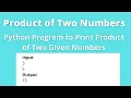 Python Program to Print Product of Two Given Numbers CCBP Foundations Test 1 Question Answer
