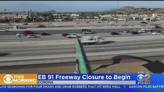Stretch of eastbound 91 Freeway in Corona to be shut down all weekend