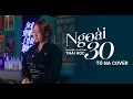 Download Lagu Ngoài 30 em chẳng có ai ....  Ngoài 30 - Thái Học x Lê Chí Trung |Tú Na Cover