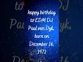 Download Lagu happy birthday to EDM DJ Paul van Dyk,  born on December 16, 1971 #shorts