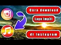 cara download lagu di instagram 2020 |tanpa apk tambahan|part2