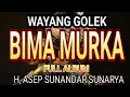Download Lagu Wayang golek - Asep Sunandar Sunarya - BIMA MURKA - Full bodor
