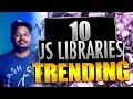 10 Javascript Libraries Trending This Week Repositories