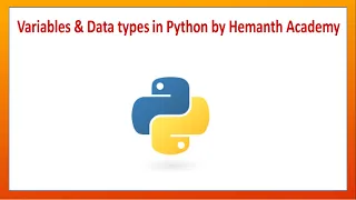 4 Variables and Data types in Python by Hemanth Academy