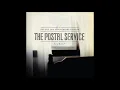 The Postal Service - Such Great Heights