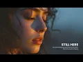Lagu STILL HERE – A Deep House Journey Through Silence, Healing, and Light [Full Album]
