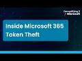 What is Token Theft in Microsoft 365 and How It Bypasses MFA