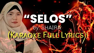 Download SELOS by Shaira 🎤🎶 - KARAOKE WITH LYRICS | TIKTOK VIRAL 2024 MP3