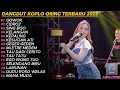 Lagu DANGDUT GOWOR2 KOPLO OSING JAWA TIMUR  FULL ALBUM TERBARU 2025 VIRAL TikTok TERBARU