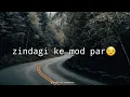 Download Lagu Zindagi ke aise mod par hu na kisi ki zaroorat hai🔥|shayari| whatsapp status ♥️