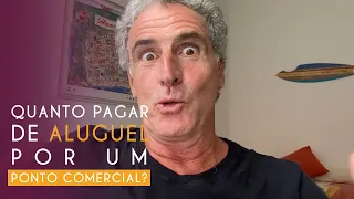 Quanto pagar de aluguel por um ponto comercial?