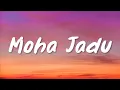 Moha Jadu Lyrics (মহা জাদু) - Coke Studio Bangla | Habib Wahid, Mehrnigori Rustam