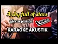 Download Lagu GLORIA JESSICA THE VOICE SKY FULL OF STARS KARAOKE AKUSTIK