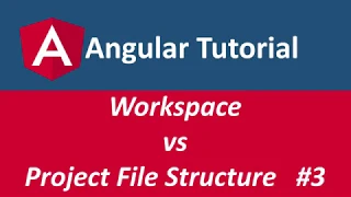 Angular 8 2020 Workspace vs File Structure of Angular