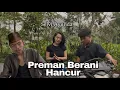 Lagu PREMAN BERANI HANCUR || sandur channel || episode 11