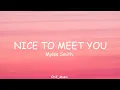 Lagu Myles Smith - Nice To Meet You (Lyrics) (Loop Video)