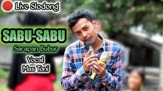 terbaru gurih dan nikmat dari miliknya alam sabu sabu cover mas toni rocker parah live slodong