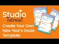 Studio Tutorial Design Your Own New Year s Goals Template Easy DIY Guide