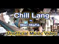 Mac Mafia - Chill lang