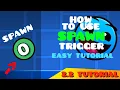 HOW TO USE SPAWN TRIGGER IN GEOMETRY DASH 2 2 tutorial