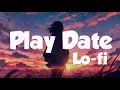 Play Date (Slowed/Lofi) \