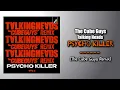 The Cube Guys, Talking Heads - Psycho Killer (The Cube Guys Remix)