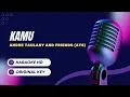 🎵 ANDRE TAULANY AND FRIENDS (ATS) - KAMU | Karaoke Original Key