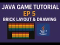 Java Game Tutorial Ep 5 Brick Layout Drawing NetBeans