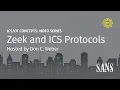 Zeek and ICS Protocols SANS ICS Concepts
