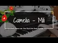 Download Lagu Camelia - Mili | Piano ver. Rui Ruii the Seal Pianist