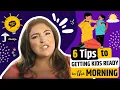6 Tips to Getting Kids Ready in the Morning