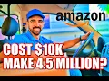 Invest 10k Make 4 5 MILLION Amazon Partner Update