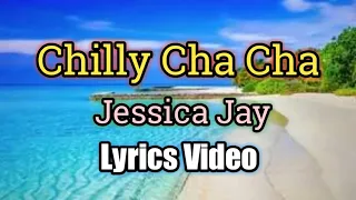Download Chilly Cha Cha - Jessica Jay (Lyrics Video) MP3